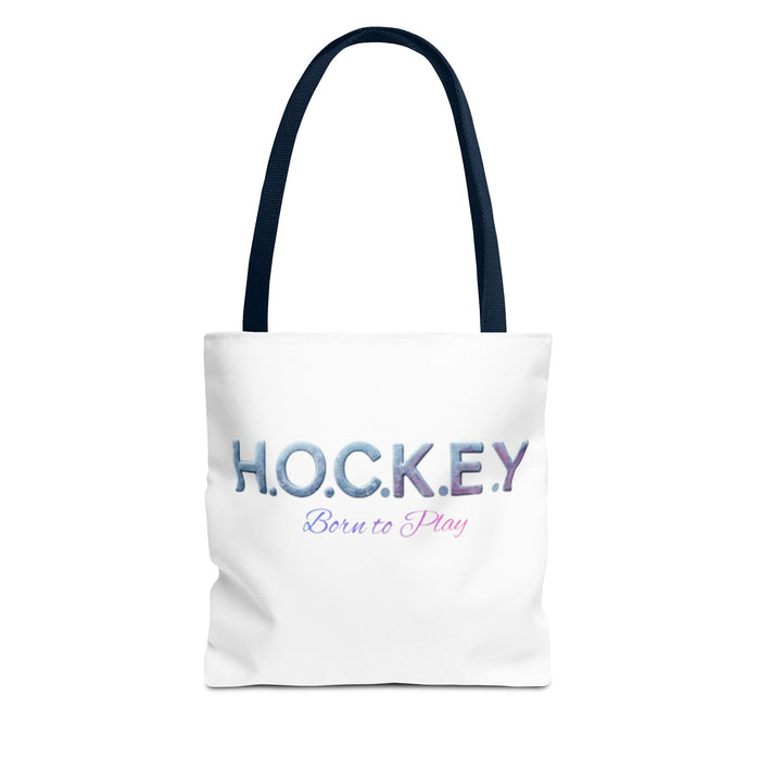 Hockey Tote Bag — "H.O.C.K.E.Y. Born to Play" Ice Sport Tote