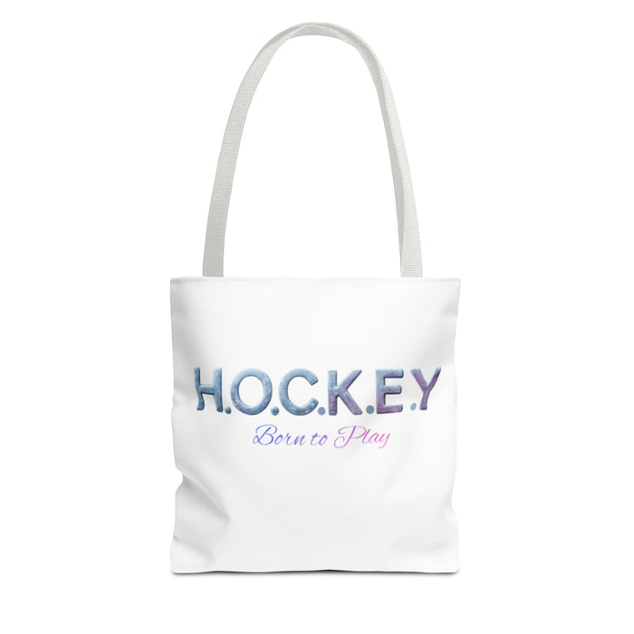Hockey Tote Bag — "H.O.C.K.E.Y. Born to Play" Ice Sport Tote